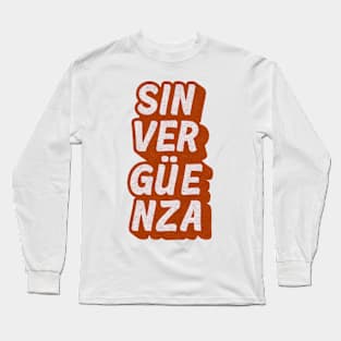 Sin Vergüenza Long Sleeve T-Shirt